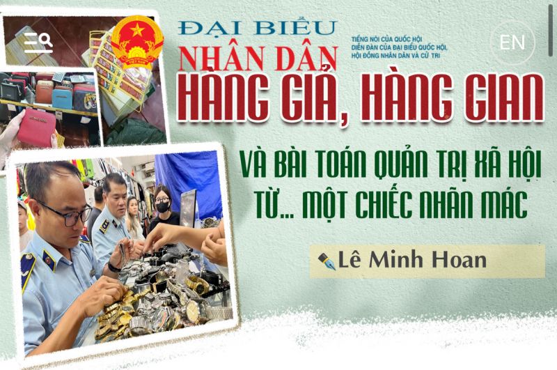 Hàng giả, hàng gian và bài toán quản trị xã hội từ ... một chiếc nhãn mác